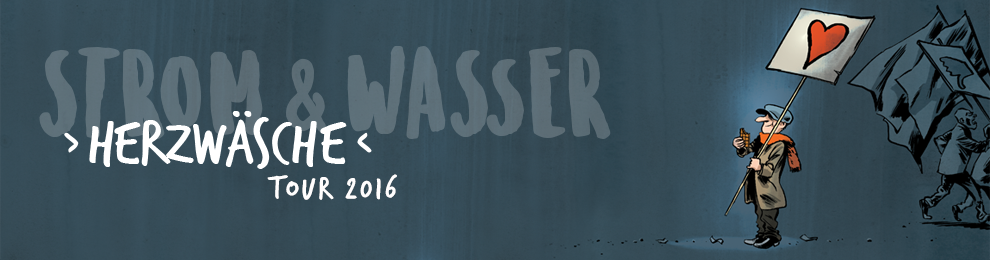 Tour: Strom&Wasser – Herzwäsche – Tour: Strom&Wasser – Herzwäsche –